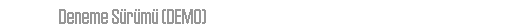 Deneme S�r�m� (DEMO)