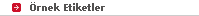 �rnek Etiketler