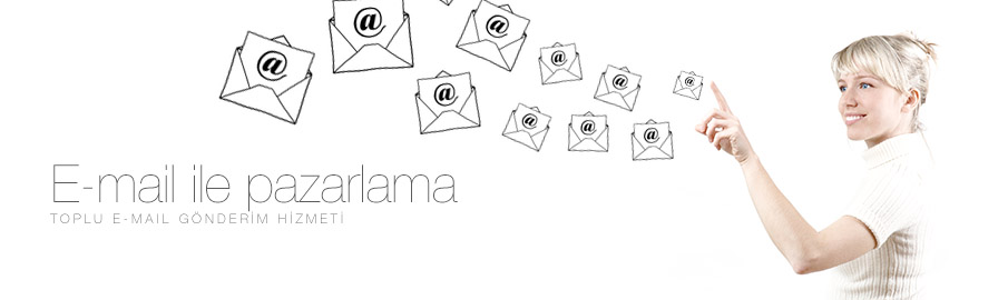 toplu email hizmeti, toplu posta göndermek, mail marketing